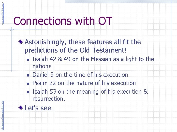 - newmanlib. ibri. org - Connections with OT Astonishingly, these features all fit the