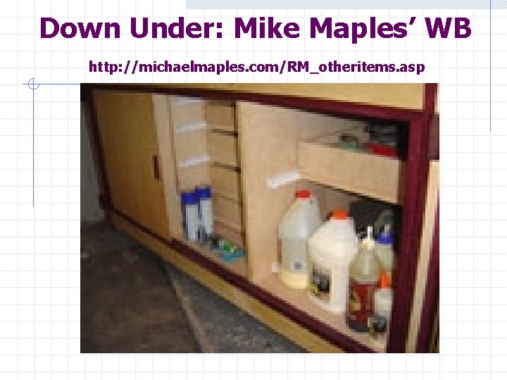 Down Under: Mike Maples’ WB http: //michaelmaples. com/RM_otheritems. asp 