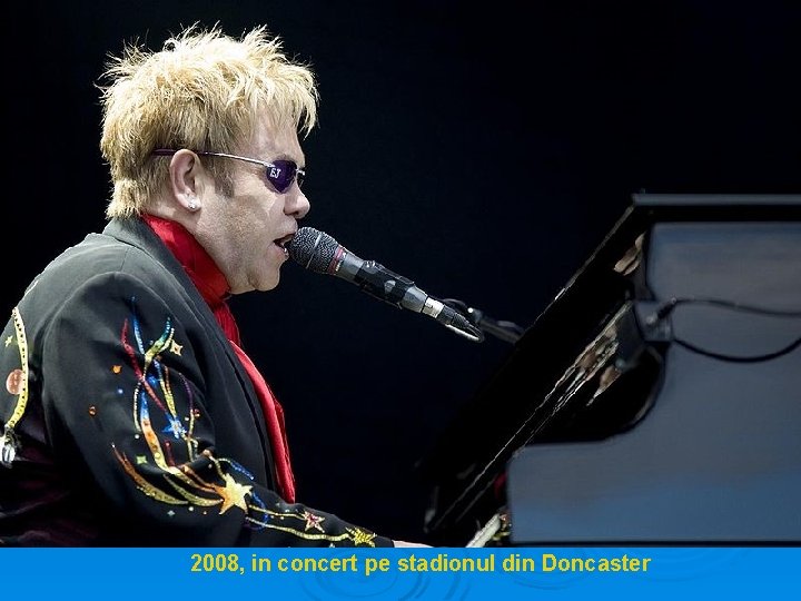 2008, in concert pe stadionul din Doncaster 