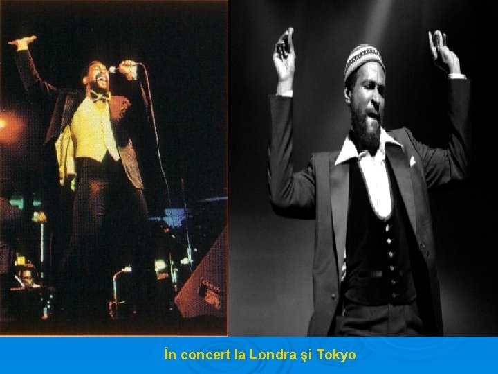 În concert la Londra şi Tokyo 