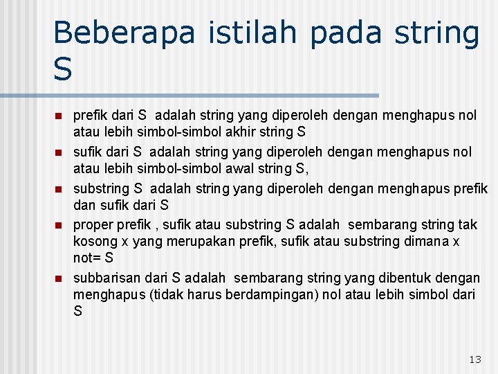 Beberapa istilah pada string S n n n prefik dari S adalah string yang