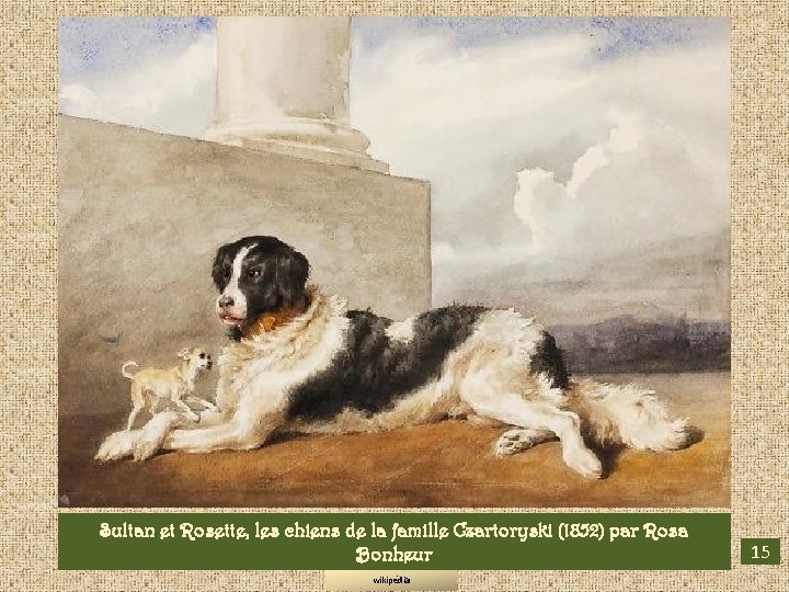 Sultan et Rosette, les chiens de la famille Czartoryski (1852) par Rosa Bonheur wikipédia