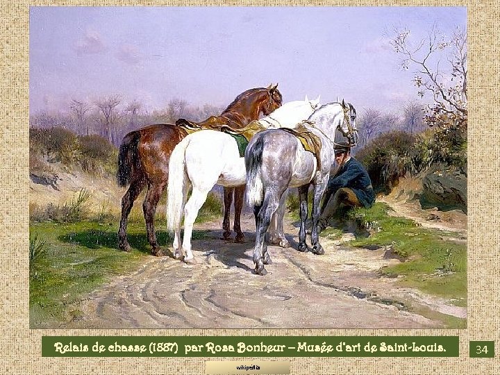 Relais de chasse (1887) par Rosa Bonheur – Musée d’art de Saint-Louis. wikipédia 34