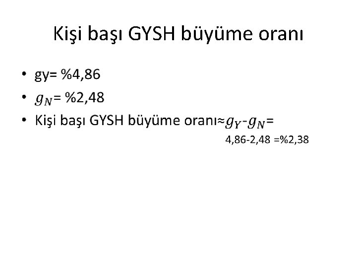 Kişi başı GYSH büyüme oranı • 