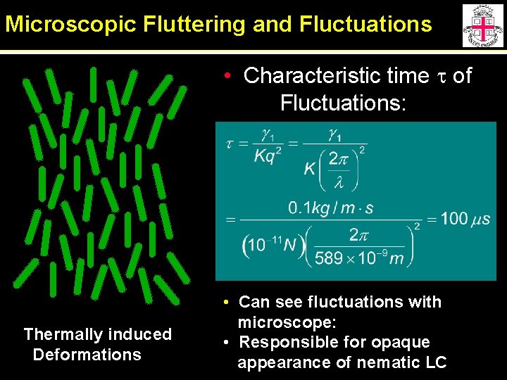 Microscopic Fluttering and Fluctuations • Characteristic time t of Fluctuations: Thermally induced Deformations •
