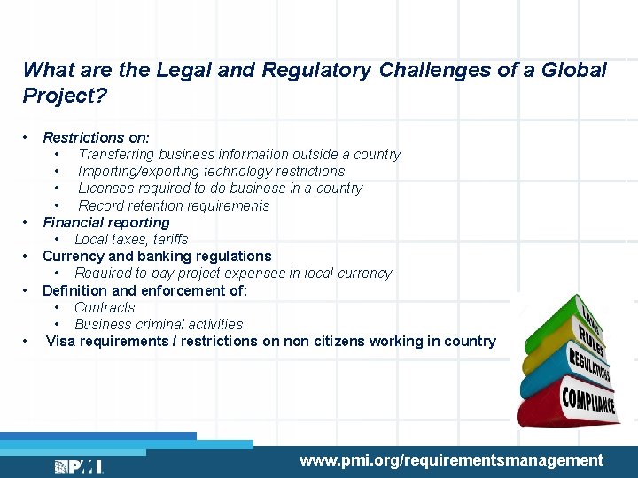 What are the Legal and Regulatory Challenges of a Global Project? • • •