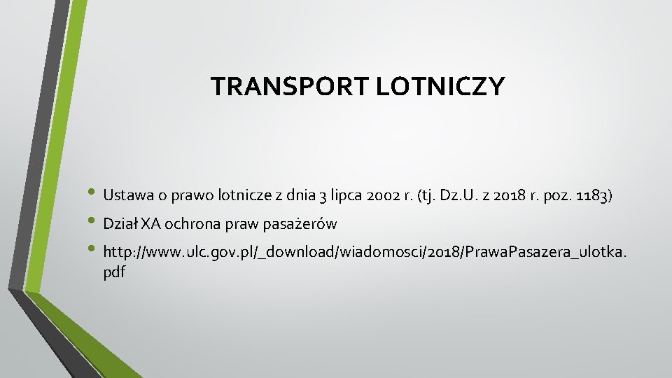 TRANSPORT LOTNICZY • Ustawa o prawo lotnicze z dnia 3 lipca 2002 r. (tj.