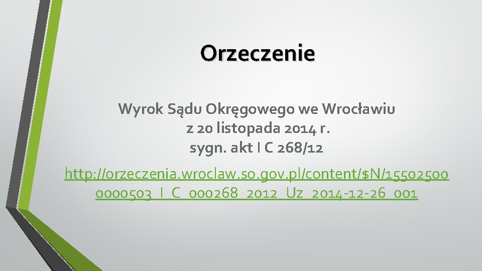 Orzeczenie Wyrok Sądu Okręgowego we Wrocławiu z 20 listopada 2014 r. sygn. akt I