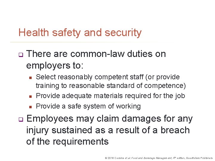 Health safety and security q There are common-law duties on employers to: n n