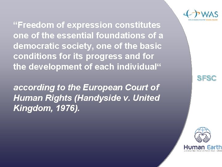 “Freedom of expression constitutes one of the essential foundations of a democratic society, one