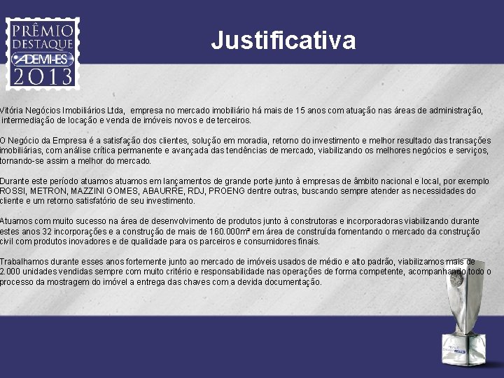 Justificativa Vitória Negócios Imobiliários Ltda, empresa no mercado imobiliário há mais de 15 anos