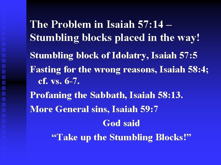 The Problem in Isaiah 57: 14 – Stumbling blocks placed in the way! Stumbling