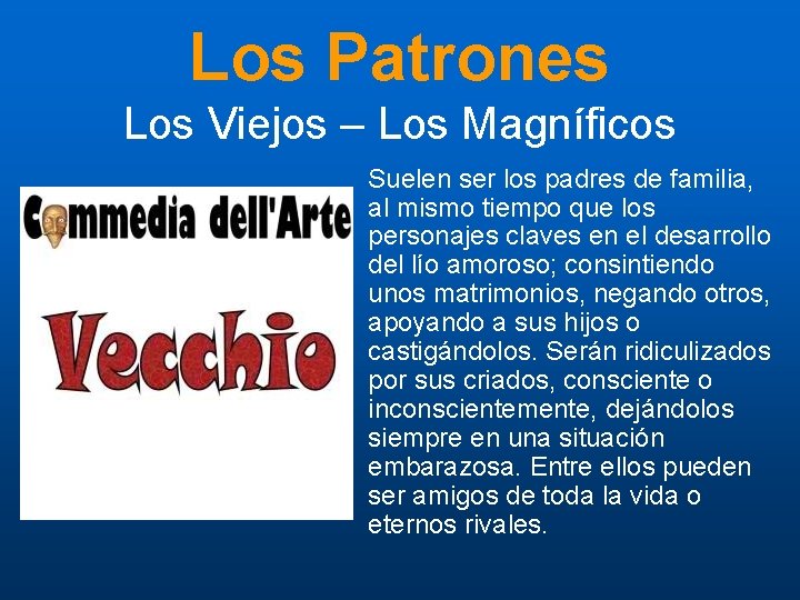 Los Patrones Los Viejos – Los Magníficos Suelen ser los padres de familia, al