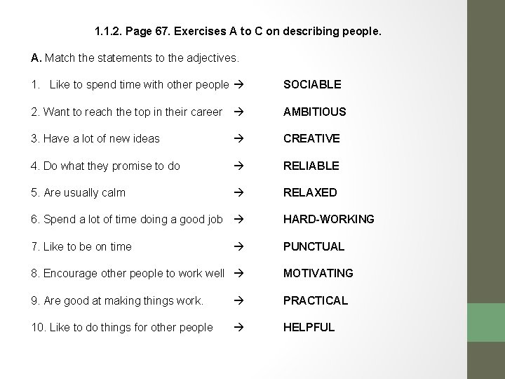 1. 1. 2. Page 67. Exercises A to C on describing people. A. Match