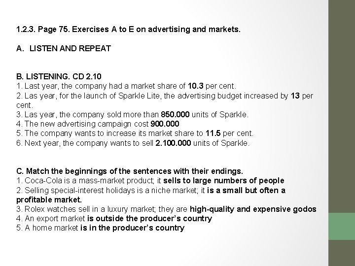 1. 2. 3. Page 75. Exercises A to E on advertising and markets. A.
