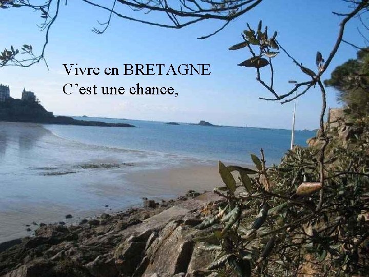 Vivre en BRETAGNE C’est une chance, 