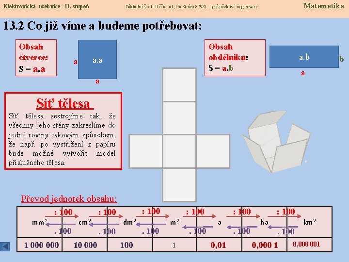 Elektronická učebnice - II. stupeň Matematika Základní škola Děčín VI, Na Stráni 879/2 –