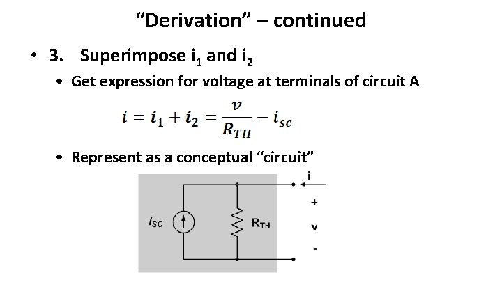 “Derivation” – continued • 3. Superimpose i 1 and i 2 • Get expression
