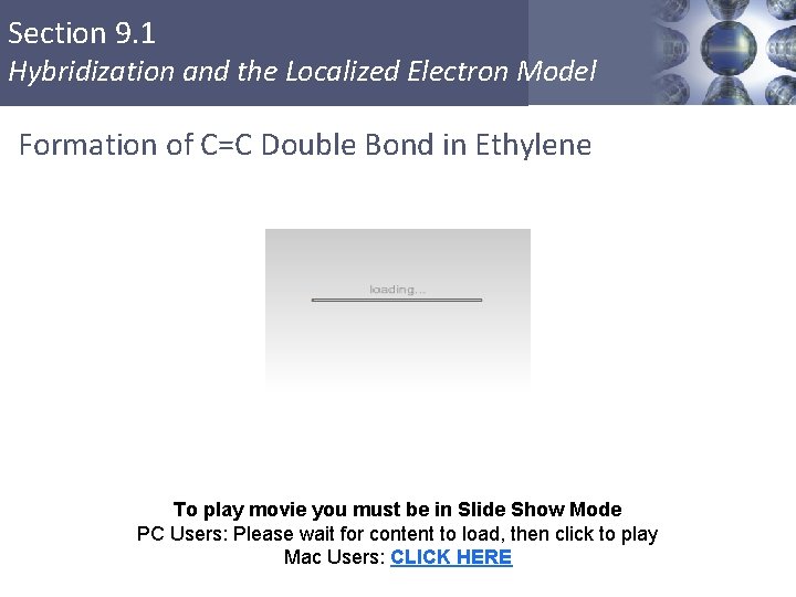 Section 9. 1 Hybridization and the Localized Electron Model Formation of C=C Double Bond