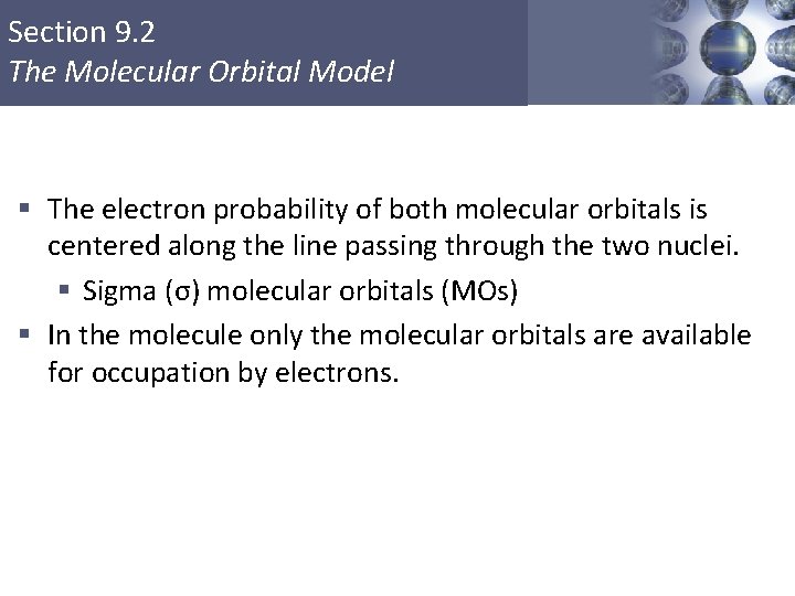 Section 9. 2 The Molecular Orbital Model § The electron probability of both molecular