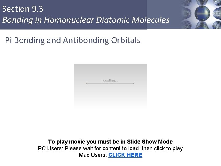 Section 9. 3 Bonding in Homonuclear Diatomic Molecules Pi Bonding and Antibonding Orbitals To