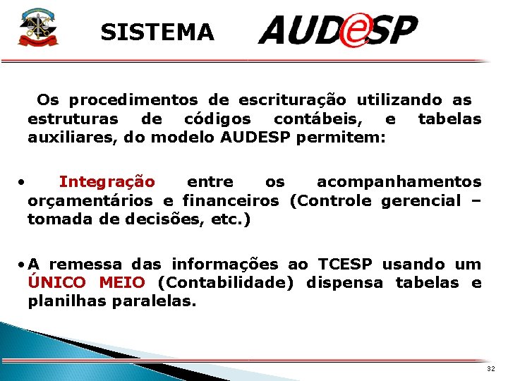 X SISTEMA Os procedimentos de escrituração utilizando as estruturas de códigos contábeis, e tabelas