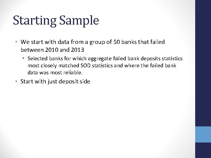 Starting Sample • We start with data from a group of 50 banks that