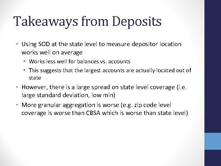 Takeaways from Deposits • Using SOD at the state level to measure depositor location