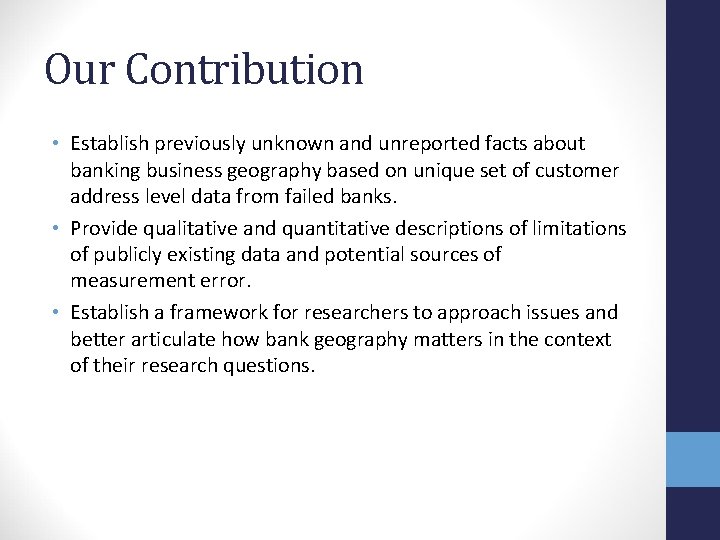 Our Contribution • Establish previously unknown and unreported facts about banking business geography based