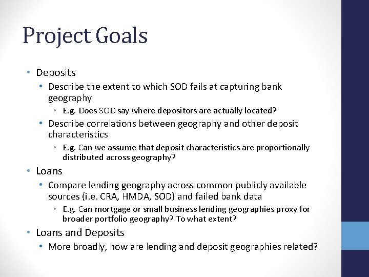 Project Goals • Deposits • Describe the extent to which SOD fails at capturing