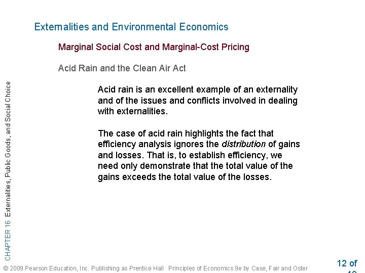 Externalities and Environmental Economics Marginal Social Cost and Marginal-Cost Pricing CHAPTER 16 Externalities, Public