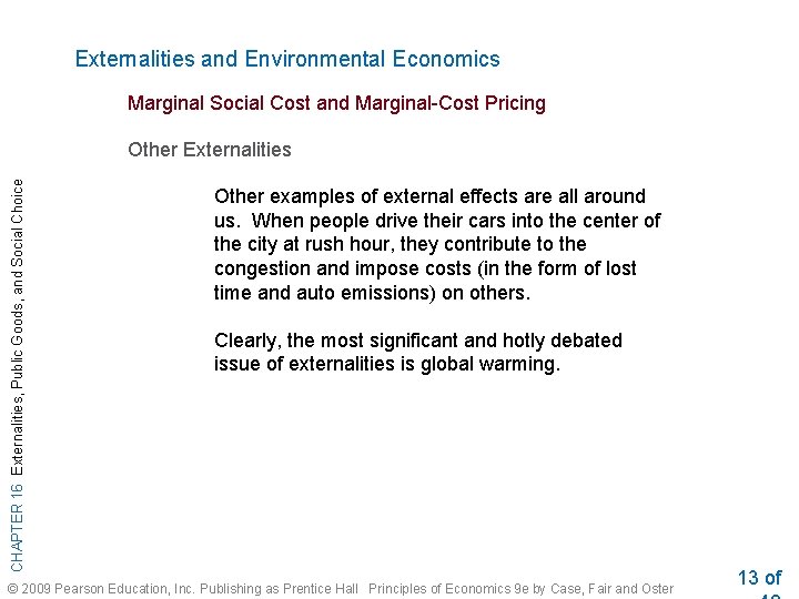 Externalities and Environmental Economics Marginal Social Cost and Marginal-Cost Pricing CHAPTER 16 Externalities, Public