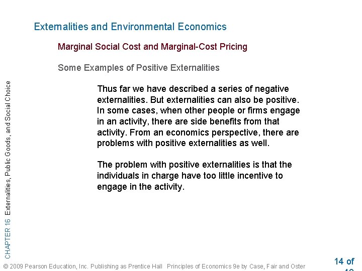 Externalities and Environmental Economics Marginal Social Cost and Marginal-Cost Pricing CHAPTER 16 Externalities, Public