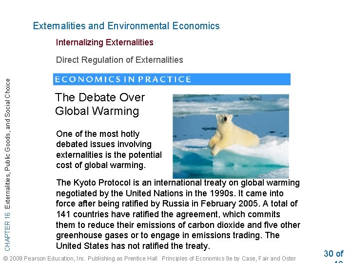 Externalities and Environmental Economics Internalizing Externalities CHAPTER 16 Externalities, Public Goods, and Social Choice
