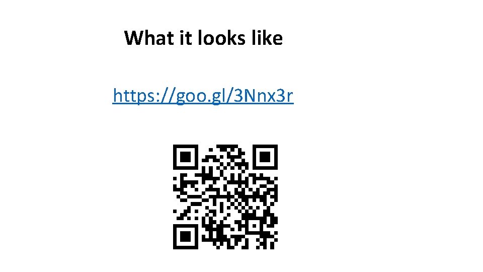 What it looks like https: //goo. gl/3 Nnx 3 r 
