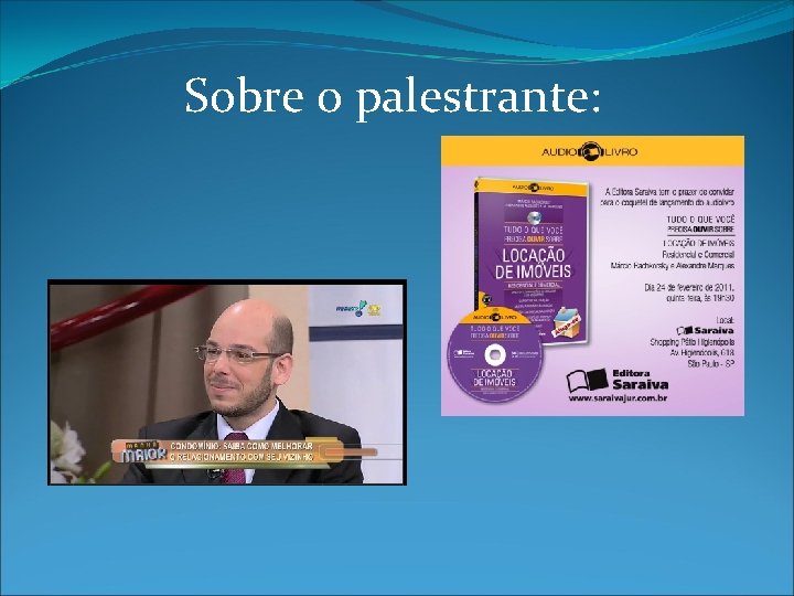 Sobre o palestrante: 