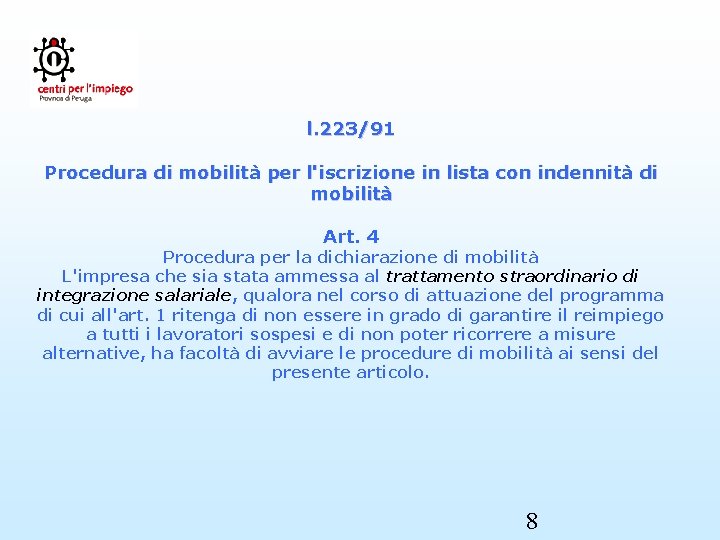  l. 223/91 Procedura di mobilità per l'iscrizione in lista con indennità di mobilità