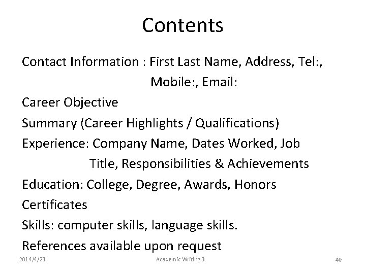 Contents Contact Information : First Last Name, Address, Tel: , Mobile: , Email: Career