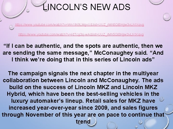 LINCOLN’S NEW ADS https: //www. youtube. com/watch? v=Wn 1 l. N 9 LMgv. U&list=UUZ_r.