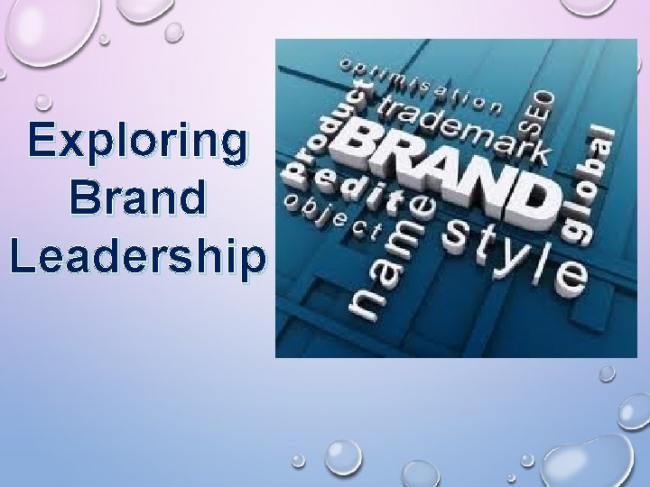 Exploring Brand Leadership 