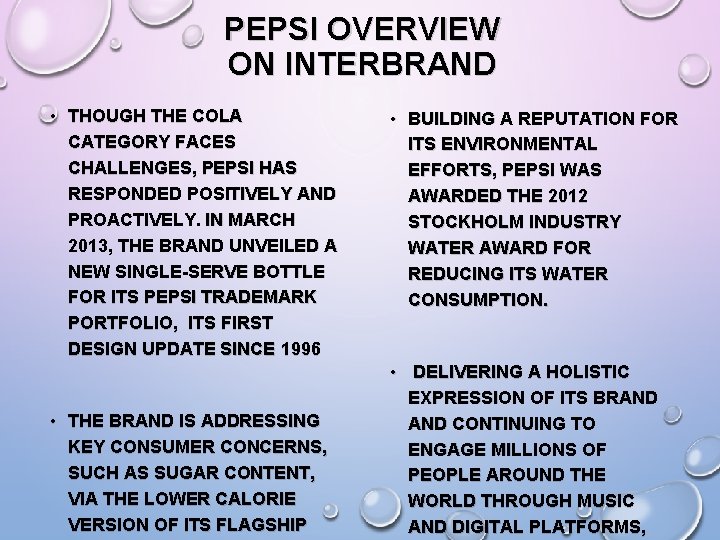 PEPSI OVERVIEW ON INTERBRAND • THOUGH THE COLA CATEGORY FACES CHALLENGES, PEPSI HAS RESPONDED