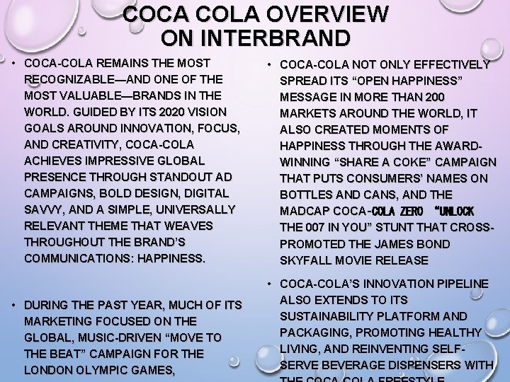 COCA COLA OVERVIEW ON INTERBRAND • COCA-COLA REMAINS THE MOST RECOGNIZABLE—AND ONE OF THE