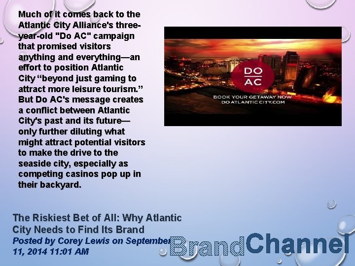 Much of it comes back to the Atlantic City Alliance's threeyear-old "Do AC" campaign