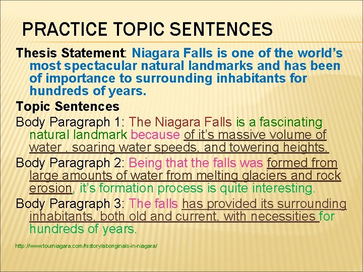 PRACTICE TOPIC SENTENCES Thesis Statement: Niagara Falls is one of the world’s most spectacular