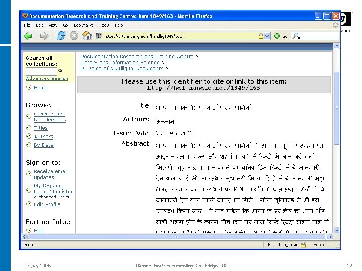 7 July 2005 DSpace User Group Meeting, Cambridge, UK 22 