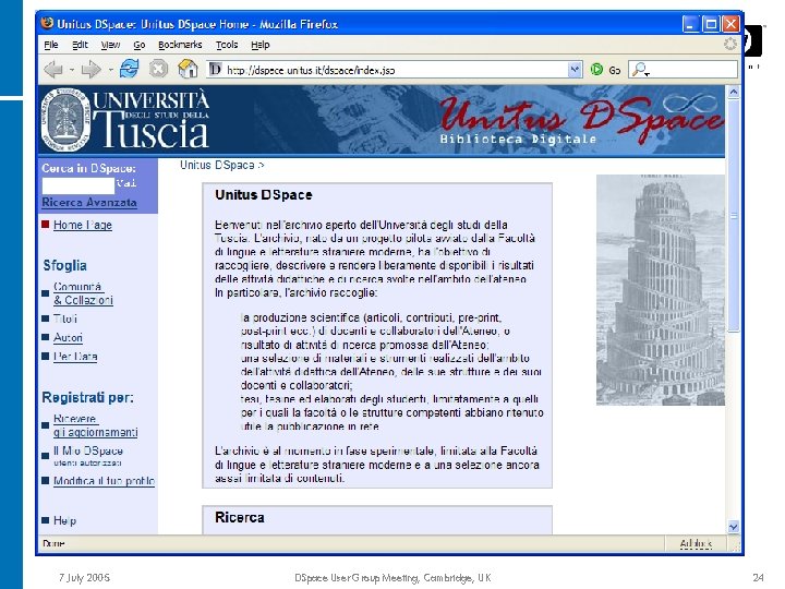 7 July 2005 DSpace User Group Meeting, Cambridge, UK 24 