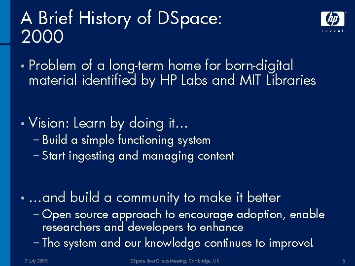 A Brief History of DSpace: 2000 • Problem of a long-term home for born-digital