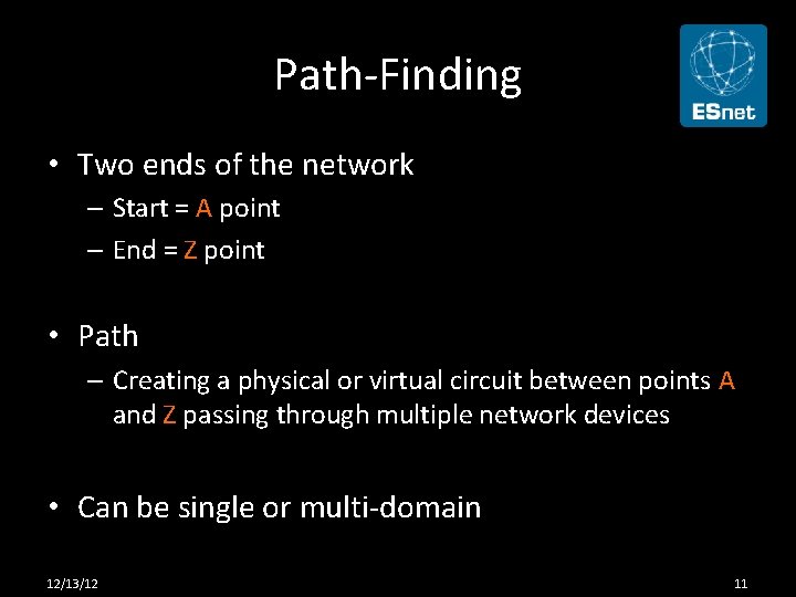 Path-Finding • Two ends of the network – Start = A point – End