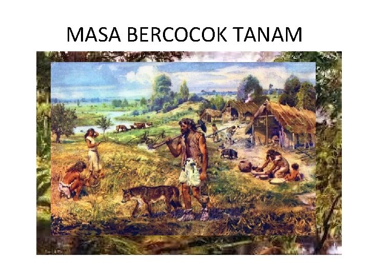 MASA BERCOCOK TANAM 