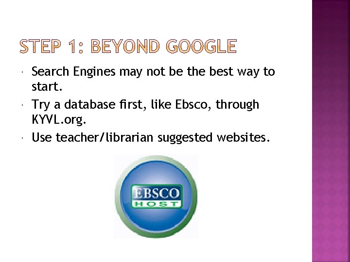  Search Engines may not be the best way to start. Try a database